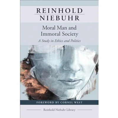 Afbeelding van Moral Man and Immoral Society: A Study in Ethics Politics