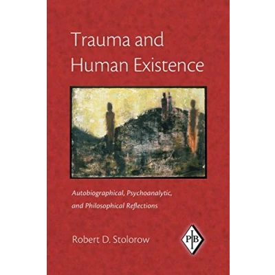 Afbeelding van Trauma and Human Existence: Autobiographical, Psychoanalytic, Philosophical Reflections: 23