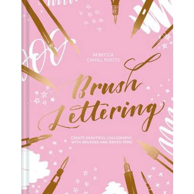 Afbeelding van brush Lettering: Create beautiful calligraphy with brushes and pens