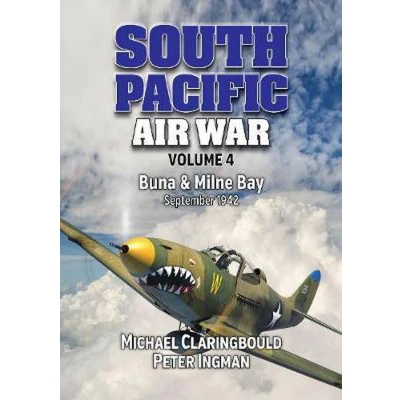 Afbeelding van South Pacific Air War Volume 4: Buna &amp; Milne Bay June September 1942