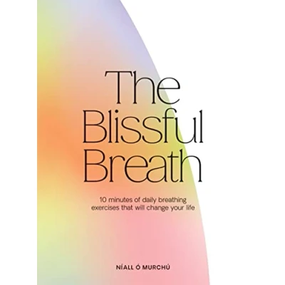 Afbeelding van The Blissful Breath: 10 Minutes of Daily Breathing Exercises That Will Change Your Life