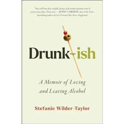 Afbeelding van Drunk Ish: A Memoir of Loving and Leaving Alcohol
