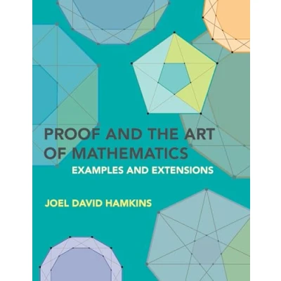 Afbeelding van Proof and the Art of Mathematics: Examples Extensions