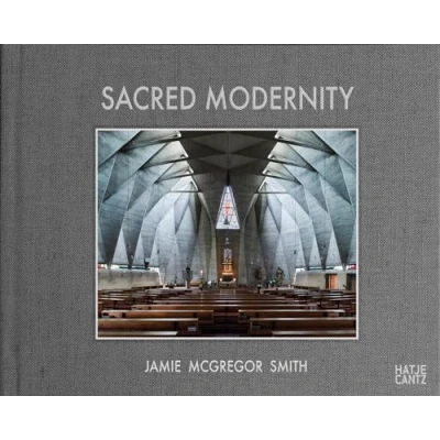 Afbeelding van Sacred Modernity The Holy Embrace of Modernist Architecture /anglais/allemand