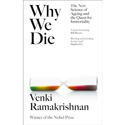 Afbeelding van Why We Die: the New Science of Ageing and Quest for Immortality