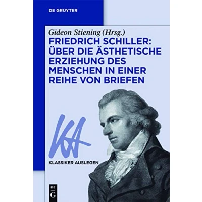 Afbeelding van Friedrich Schiller: Über die Ästhetische Erziehung des Menschen in einer Reihe von Briefen: .