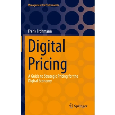 Afbeelding van Digital Pricing: A Guide to Strategic Pricing for the Economy