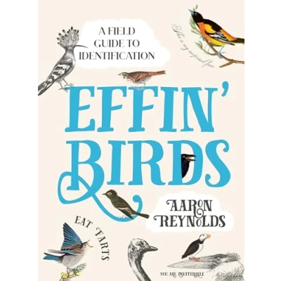 Afbeelding van Effin&#039; Birds: A Field Guide to Identification