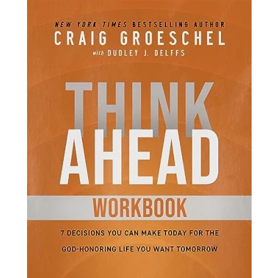 Afbeelding van Think Ahead Workbook: The Power of Pre Deciding for a Better Life
