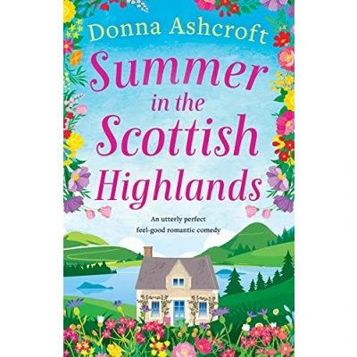 Afbeelding van Summer in the Scottish Highlands: An utterly perfect feel good romantic comedy