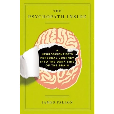 Afbeelding van the Psychopath Inside: A Neuroscientist&#039;s Personal Journey into Dark Side of Brain