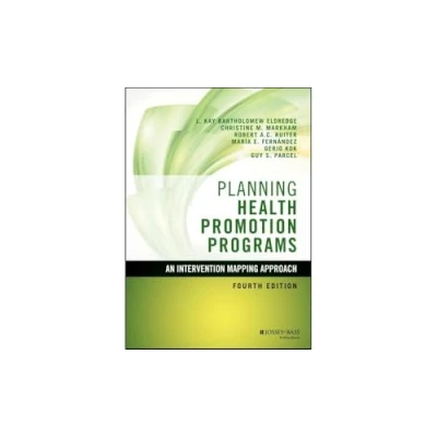 Afbeelding van Planning Health Promotion Programs: An Intervention Mapping Approach