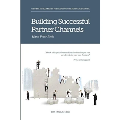 Afbeelding van Building Successful Partner Channels: Channel Development &amp; Management in the Software Industry