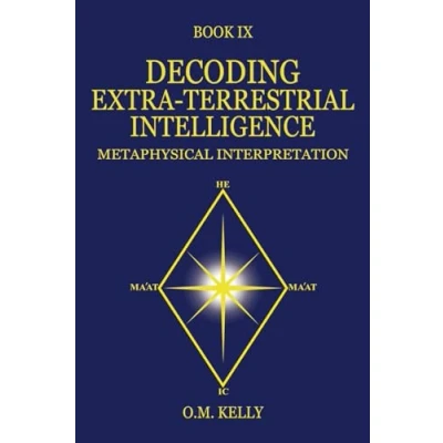 Afbeelding van DECODING EXTRA TERRESTRIAL INTELLIGENCE: METAPHYSICAL INTERPRETATION