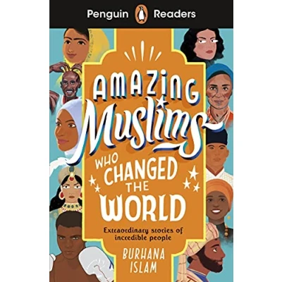 Afbeelding van Penguin Readers Level 3: Amazing Muslims Who Changed the World (ELT Graded Reader)