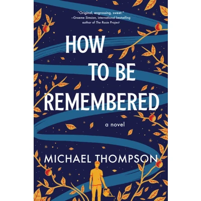 Afbeelding van How to Be Remembered: A Novel