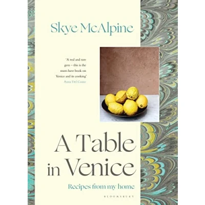 Afbeelding van A Table in Venice: Recipes from my home