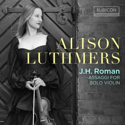 Afbeelding van Alison Luthmers J.H. Roman Assaggi For Solo Violin (CD)