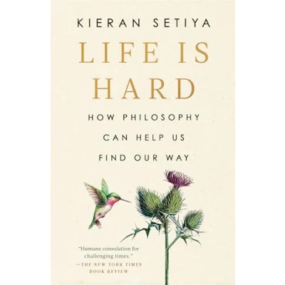 Afbeelding van Life Is Hard: How Philosophy Can Help Us Find Our Way