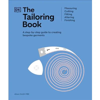 Afbeelding van The Tailoring Book: Measuring. Cutting. Fitting. Altering. Finishing