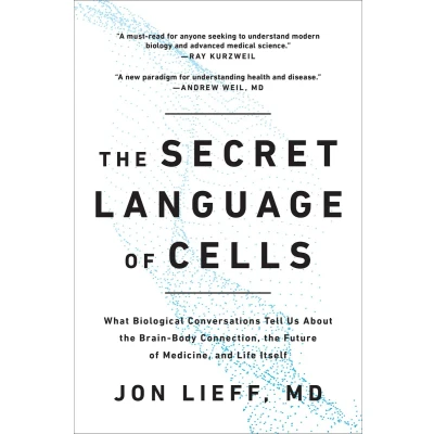 Afbeelding van the Secret Language of Cells: What Biological Conversations Tell Us About Brain Body Connection, Future Medicine, and Life Itself