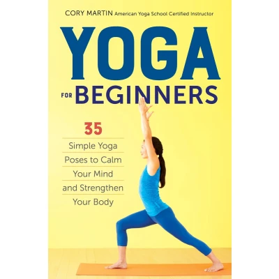 Afbeelding van Yoga for Beginners: Simple Poses to Calm Your Mind and Strengthen Body