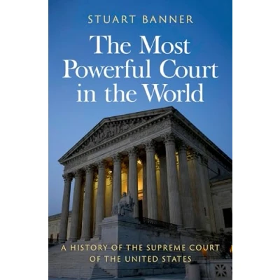 Afbeelding van the Most Powerful Court in World: A History of Supreme United States