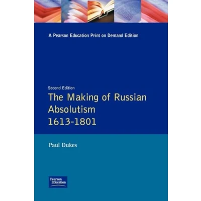 Afbeelding van Making Of Russian Absolutism 1613 1801
