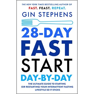 Afbeelding van 28 Day FAST Start by Day: The Ultimate Guide to Starting (or Restarting) Your Intermittent Fasting Lifestyle So It Sticks