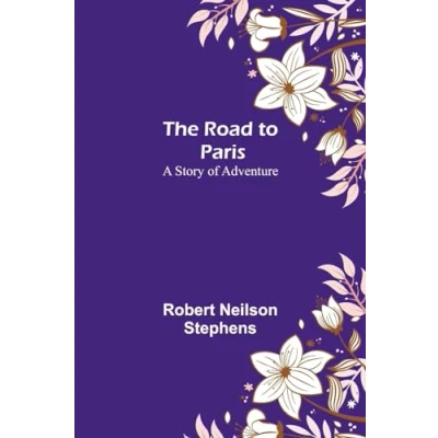 Afbeelding van The Road to Paris: A Story of Adventure