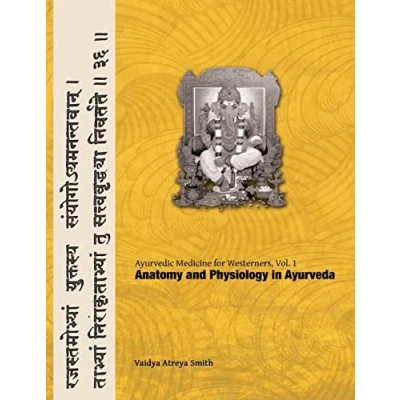 Afbeelding van Ayurvedic Medicine for Westerners: Anatomy and Physiology in Ayurveda: 1