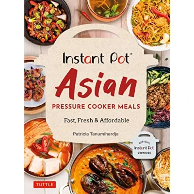Afbeelding van Instant Pot Asian Pressure Cooker Meals: Fast, Fresh &amp; Affordable (Official Cookbook)