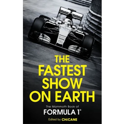 Afbeelding van The Fastest Show on Earth: Mammoth Book of Formula One