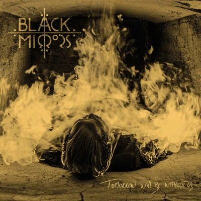 Afbeelding van Black Mirrors Tomorrow Will Be Without Us (CD)