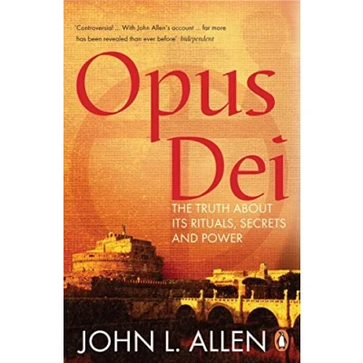 Afbeelding van Opus Dei: The Truth About its Rituals, Secrets and Power
