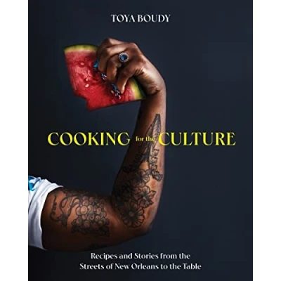 Afbeelding van Cooking for the Culture: Recipes and Stories from New Orleans Streets to Table