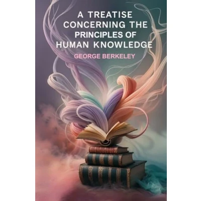 Afbeelding van A Treatise Concerning the Principles of Human Knowledge