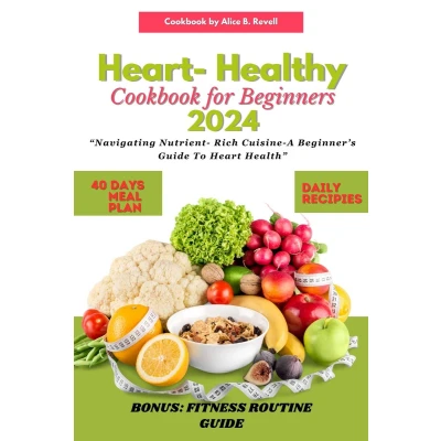 Afbeelding van Heart Healthy Cookbook for Beginners 2024