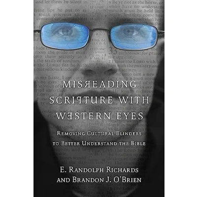 Afbeelding van Misreading Scripture with Western Eyes: Removing Cultural Blinders to Better Understand the Bible