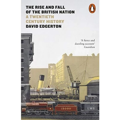 Afbeelding van the Rise and Fall of British Nation: A Twentieth Century History