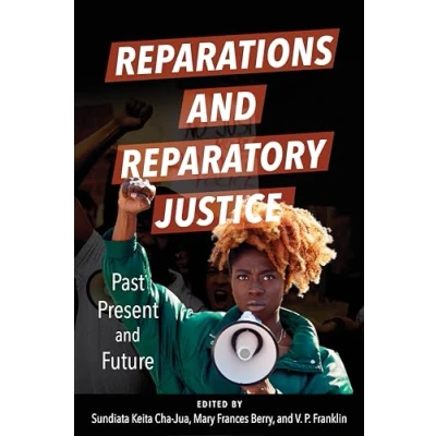 Afbeelding van Reparations and Reparatory Justice: Past, Present, Future