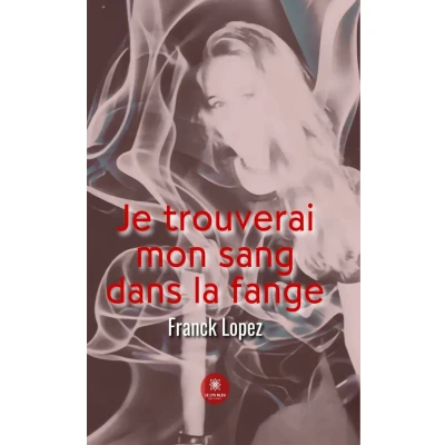 Afbeelding van Je trouverai mon sang dans la fange