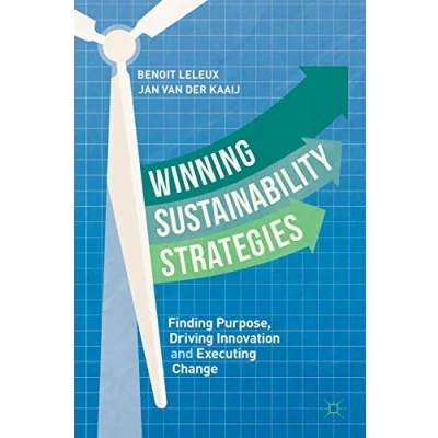 Afbeelding van Winning Sustainability Strategies: Finding Purpose, Driving Innovation and Executing Change