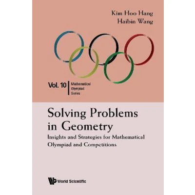 Afbeelding van SOLVING PROB IN GEOMETRY (V10): Insights and Strategies for Mathematical Olympiad Competitions
