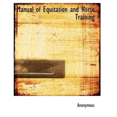 Afbeelding van Manual of Equitation and Horse Training