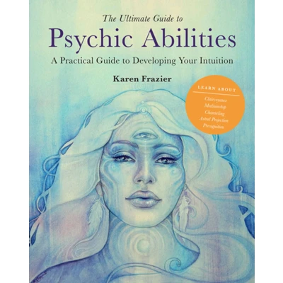Afbeelding van The Ultimate Guide to Psychic Abilities: A Practical Developing Your Intuition (Volume 13)