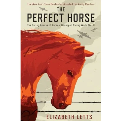 Afbeelding van Perfect Horse The Daring Rescue of Horses Kidnapped During World War II