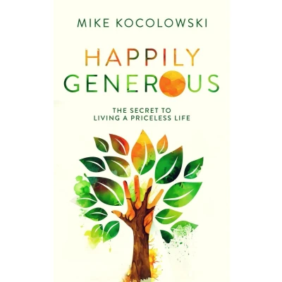 Afbeelding van Happily Generous: The Secret to Living a Priceless Life