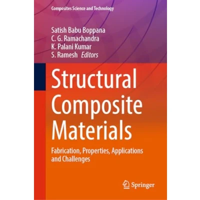 Afbeelding van Structural Composite Materials: Fabrication, Properties, Applications and Challenges