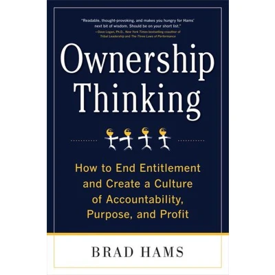 Afbeelding van Ownership Thinking: How to End Entitlement and Create a Culture of Accountability, Purpose, Profit